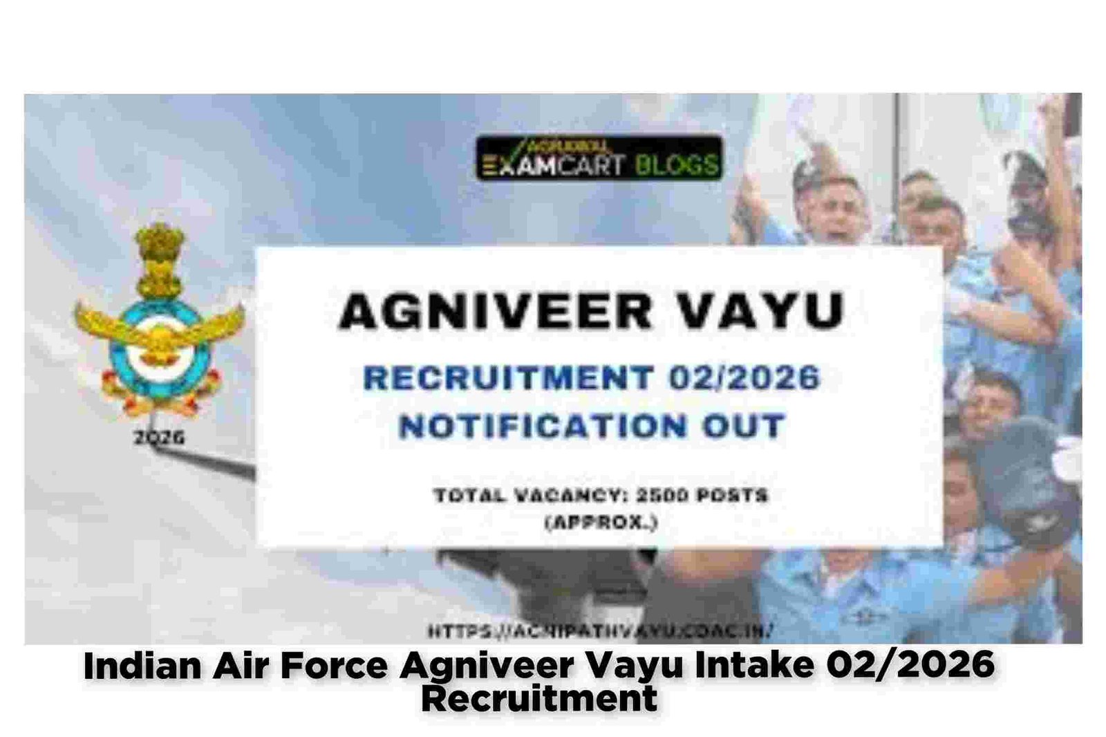 Indian Air Force Agniveer Vayu Intake 02/2026 Recruitment